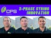 Bryan Wagner, James Oswald, Anton Patton: 3-Phase String Innovation with CPS America EP136