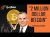 Greg Foss: How Bitcoin Gets To 2 Million Dollars