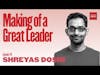 Ep.118 — Shreyas Doshi — Making of a Great Leader