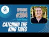 #204: Catching The King Tides