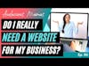Do I really need a website? With guest Justin Meadows  of TunedWP and Tuned10X