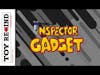 Episode 129: Inspector Gadget