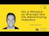 Innovators Can Laugh Podcast #33: On a Mission to Disrupt the US Advertising Industry