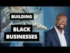 Building Black Business | The Story of one of the First Black Millionaires