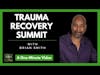 Trauma Recovery Summit- FREE Offer- 1 Minute Video