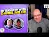 Episode 55 - Interview With Daniel Miller