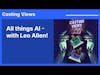 All things AI - with Leo Allen! | Casting Views
