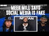 Meek Mill Speaks On How Social Media Is Fake | Nicky And Moose