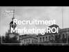 Recruitment Marketing ROI | ThinkinCircles Service