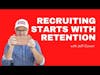 Recruiting Starts with Retention