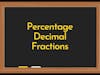 Percentage Decimal Fraction Relations