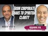 From Corporate Chaos to Spiritual Clarity - Benjamin Yeh