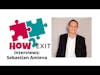 How2Exit: Mentor Mini Series Episode 5: Sebastian Amieva - an expert on Mergers and Acquisitions.