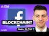 The Next Big Social Media Network Will Be On the Blockchain. Nader Al-Naji Tells Us Why.
