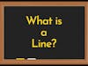 What Is A Line?