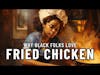 The History of Racist Fried Chicken #blackhistory