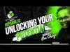 #EP22 - UNLOCKING YOUR POTENTIAL || To maximize your Greatness in Life #achievinggreatness #maximize