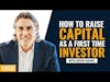 How to Raise Capital as a First Time Sponsor