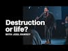 Destruction or life? - Joel Ramsey (Sunday Sessions)
