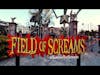 Field of Screams 2023: Den of Darkness and Frightmare Asylum