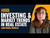 Investing and Market Trends in Real Estate