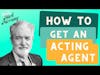 Getting an Agent with Mark Morrissey & Two Unemployed Actors   Episode 88