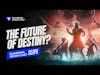 The Future of the Destiny Franchise