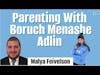 65: Parenting With Boruch Menashe Adlin