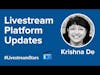 Livestream Platform Updates with Krishna De of the Live Stream Insiders