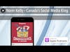 Norm Kelly – Canada’s Social Media King
