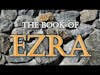 Ezra - Repatriating the Exiles