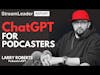 ChatGPT for Podcasters: Launch and Grow Your Podcast with AI | Ep27