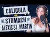 115. Caligula and The Stomach of Alexis St. Martin