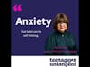 53: Anxiety: How to help your teen with anxiety, an interview with Renee Mill, Senior Clinical Ps...