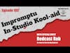 Impromptu In-Studio Spring Koolaid with Redcast Rob (Pre-Recorded)