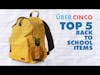 Top 5 Back to School Items | Uber Cinco Podcast
