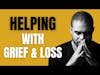 Understanding Grief and Loss | Mental Health Podcast