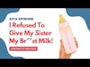 #AITA | I Refused To Give My Sister My Br**st Milk! #RedditReadings
