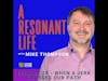 A Resonant Life: Episode 28 - When A Jerk Crosses Our Path