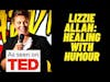 Healing with Humour feat. Lizzie Allan - Hilarapy (Therapeutic Comedy) As Seen on TEDx