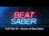 Ruff Talk VR - Review Beat Saber