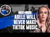 Adele Says Will Never Make TikTok Music | Nicky and Moose