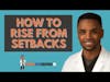 How to Rise from Setbacks I Clip From Episode 79