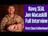 JON MACASKILL Navy SEAL Interview on First Class Fatherhood