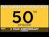THE BIG 5 0 2-YEAR ANNIVERSARY EPISODE - Lambgoat Vanflip Podcast (Ep. 50)