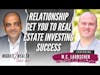 Relationship Get You To Real Estate Investing Success - M.C. Laubscher
