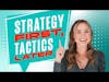 Tactics vs. Strategies