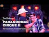 EXPLAINED: Paranormal Cirque II Is the Scariest, Funniest Circus Around!