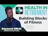Health in Retirement - Building Blocks of Fitness