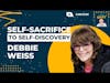 Self-Sacrifice to Self-Discovery: The Power of a Laugh | Debbie Weiss